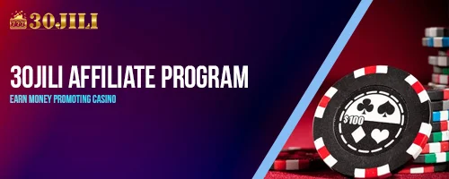 30jili Affiliate Program – Earn Money Promoting Casino